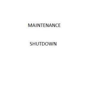 Maintenance Shutdown